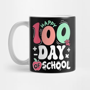 Happy 100 Days Of School Teacher 100Th Day Of School Mug